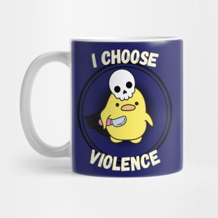 I Choose Violence Mug